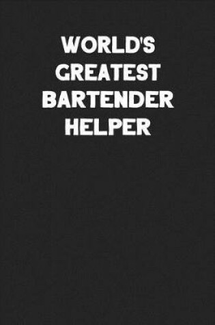 Cover of World's Greatest Bartender Helper