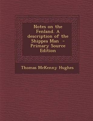 Book cover for Notes on the Fenland. a Description of the Shippea Man