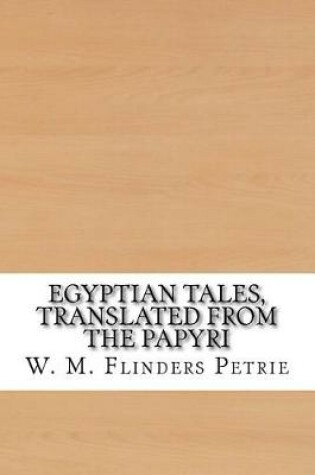 Cover of Egyptian Tales, Translated from the Papyri