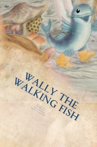 Cover of Wally the walking fish