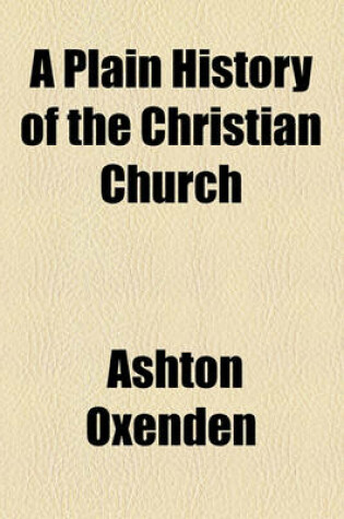 Cover of A Plain History of the Christian Church