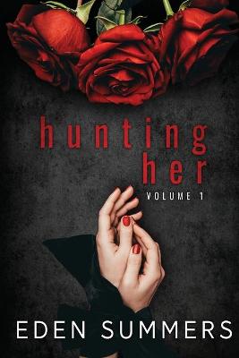 Book cover for Hunting Her Volume 1