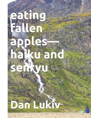 Book cover for eating fallen apples-haiku and senryu