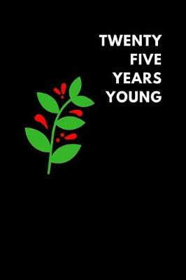 Book cover for Twenty Five Years Young
