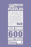 Book cover for The Giant Book of Logic Puzzles - Killer Sudoku 600 Hard Puzzles (Volume 4)
