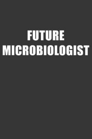 Cover of Future Microbiologist Notebook