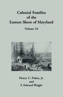 Book cover for Colonial Families of the Eastern Shore of Maryland, Volume 16