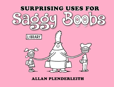 Book cover for Surprising Uses for Saggy Boobs