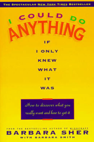 Cover of I Could Do Anything If I Only Knew What It Was