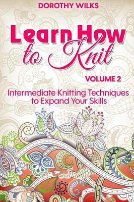 Book cover for Learn How to Knit Volume 2