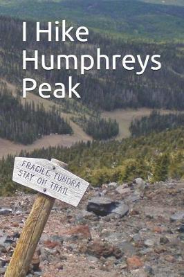 Book cover for I Hike Humphreys Peak