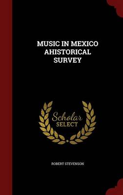 Book cover for Music in Mexico Ahistorical Survey