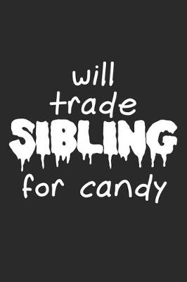Book cover for Will Trade Sibling For Candy