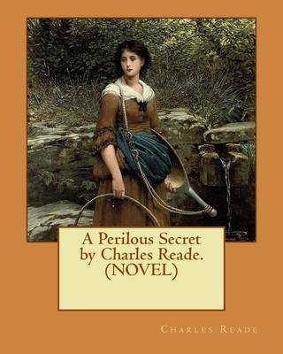 Book cover for A Perilous Secret by Charles Reade.(NOVEL)