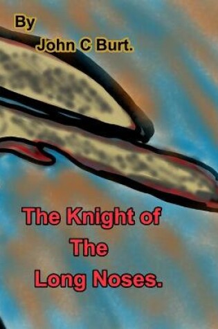 Cover of The Knight of The Long Noses.