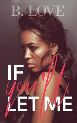 Book cover for If You'll Let Me