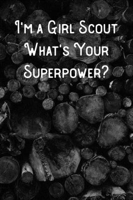 Book cover for I'm a Girl Scout What's Your Superpower?