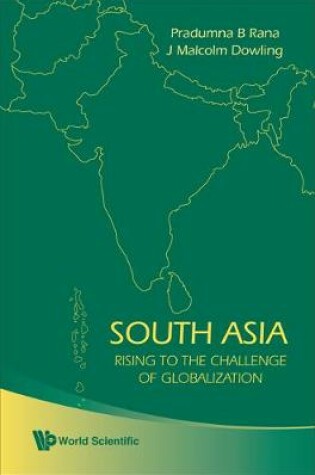 Cover of South Asia: Rising To The Challenge Of Globalization