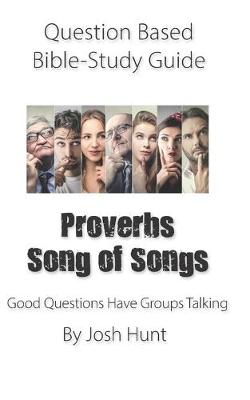 Cover of Question-based Bible Study Guide -- Proverbs / Song of Songs