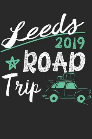 Cover of Leeds Road Trip 2019