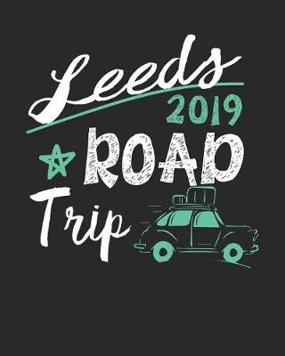 Book cover for Leeds Road Trip 2019