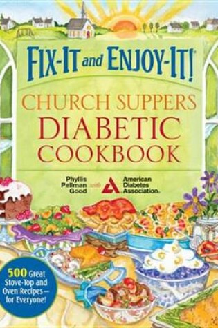 Cover of Fix-It and Enjoy-It! Church Suppers Diabetic Cookbook