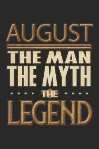 Cover of August The Man The Myth The Legend