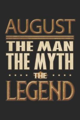 Book cover for August The Man The Myth The Legend