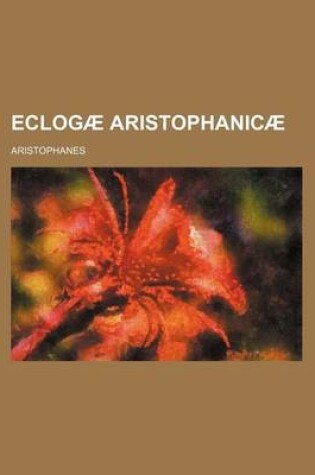 Cover of Eclogae Aristophanicae