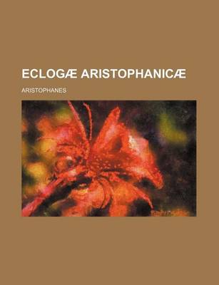 Book cover for Eclogae Aristophanicae