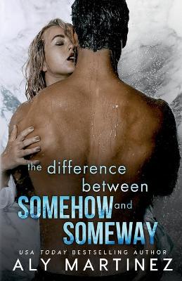 Book cover for The Difference Between Somehow and Someway