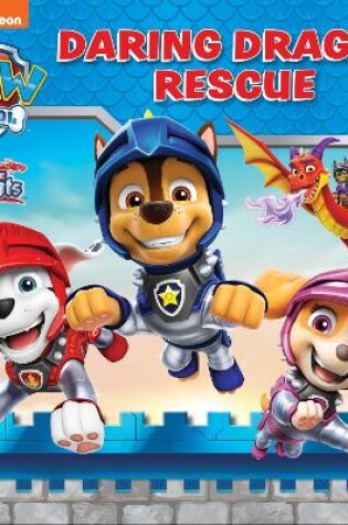 Cover of PAW Patrol: Daring Dragon Rescue Picture Book