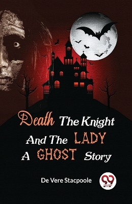 Book cover for Death the Knight and the Lady a Ghost Story