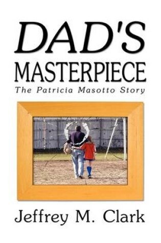 Cover of Dad's Masterpiece