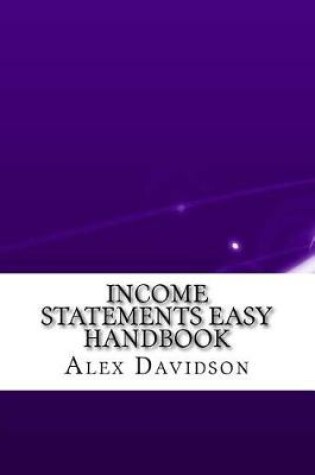 Cover of Income Statements Easy Handbook