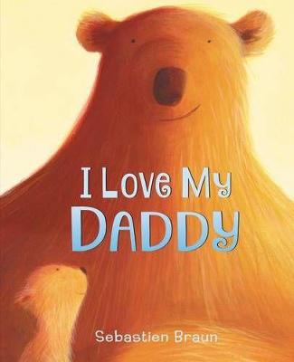 Book cover for I Love My Daddy Board Book