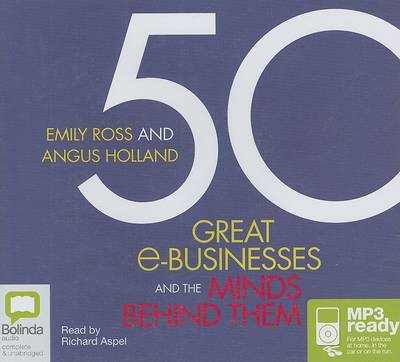 Book cover for 50 Great E-Businesses and the Minds Behind Them