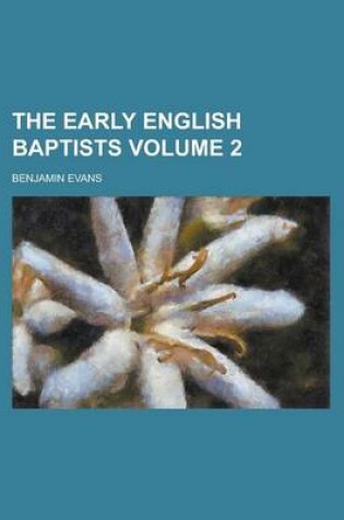 Cover of The Early English Baptists (V.2)