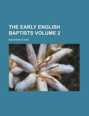 Book cover for The Early English Baptists (V.2)