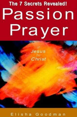 Cover of Passion Prayer of Jesus the Christ