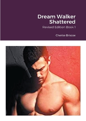 Book cover for Dream Walker Shattered Book 1