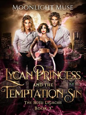 Cover of The Lycan Princess and the Temptation of Sin