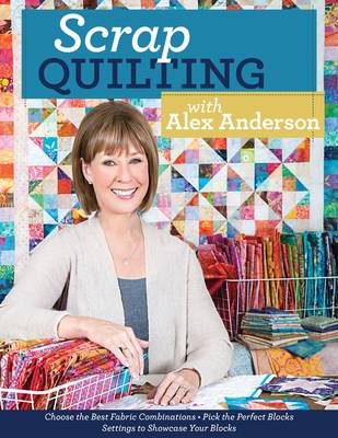 Book cover for Scrap Quilting with Alex Anderson