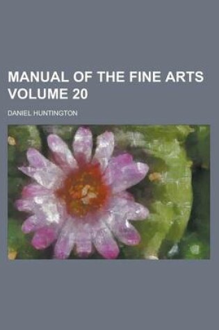 Cover of Manual of the Fine Arts Volume 20