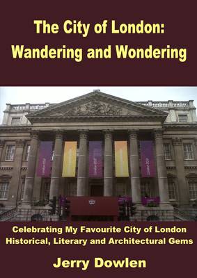 Book cover for The City of London: Wandering and Wondering