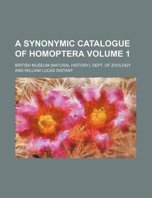 Book cover for A Synonymic Catalogue of Homoptera Volume 1