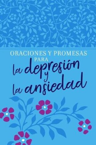 Cover of Oraciones Y Promesas Para La Depresion Y La Ansiedad