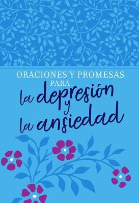 Cover of Oraciones Y Promesas Para La Depresion Y La Ansiedad