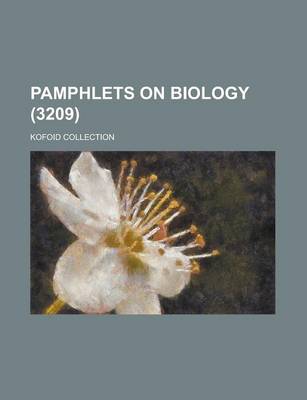 Book cover for Pamphlets on Biology; Kofoid Collection (3209 )