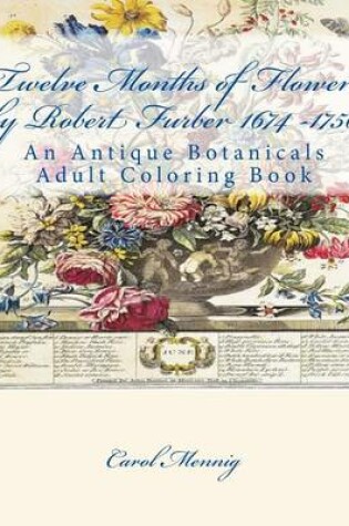 Cover of Twelve Months of Flowers by Robert Furber 1674 -1756